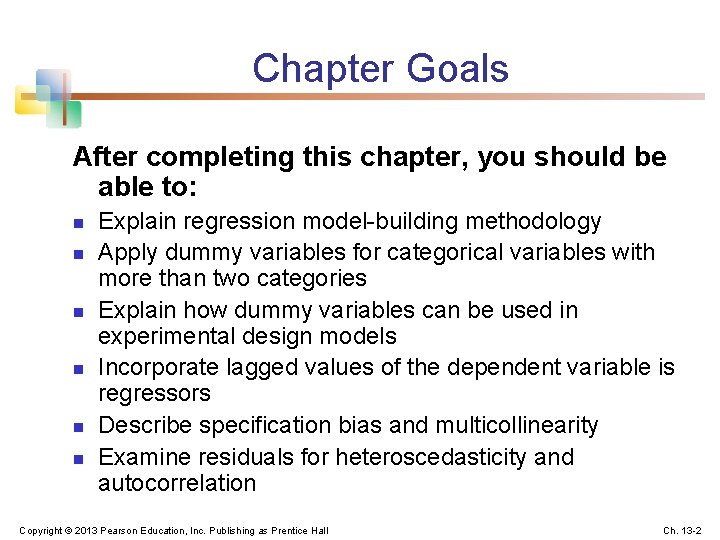 Chapter Goals After completing this chapter, you should be able to: n n n