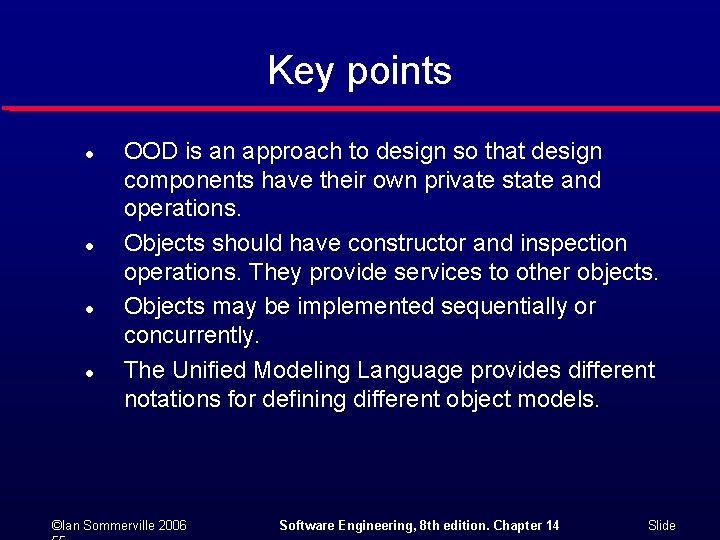 Key points l l OOD is an approach to design so that design components