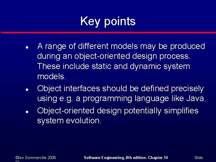 Key points l l l A range of different models may be produced during