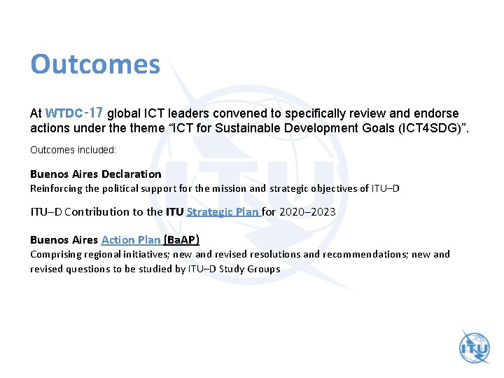 Outcomes At WTDC‑ 17 global ICT leaders convened to specifically review and endorse actions
