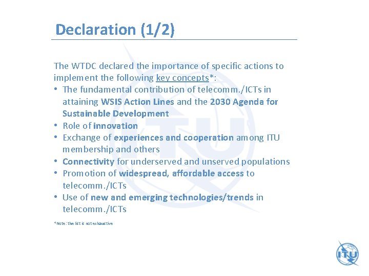 Declaration (1/2) The WTDC declared the importance of specific actions to implement the following