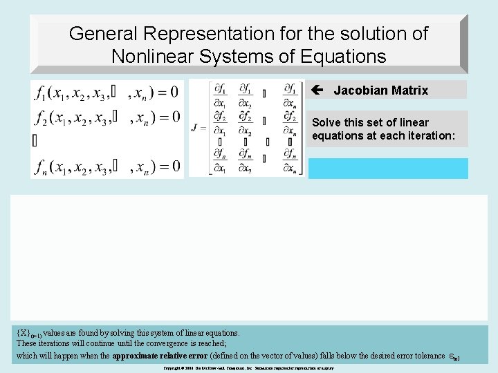 General Representation for the solution of Nonlinear Systems of Equations Jacobian Matrix Solve this
