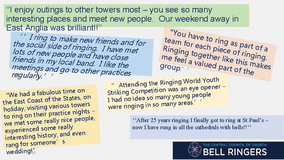 ‘’I enjoy outings to other towers most – you see so many interesting places