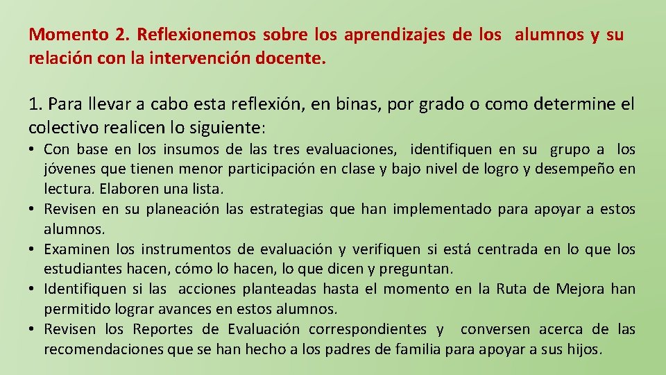 Momento 2. Reflexionemos sobre los aprendizajes de los alumnos y su relación con la