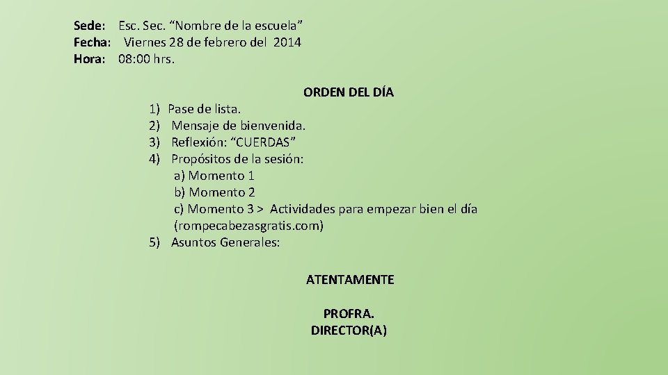 Sede: Esc. Sec. “Nombre de la escuela” Fecha: Viernes 28 de febrero del 2014