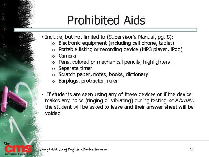 Prohibited Aids • Include, but not limited to (Supervisor’s Manual, pg. 8): o o