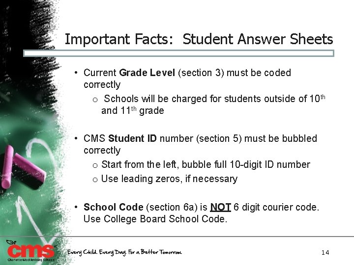 Important Facts: Student Answer Sheets • Current Grade Level (section 3) must be coded
