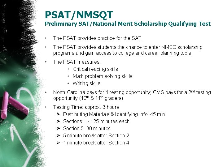 PSAT/NMSQT Preliminary SAT/National Merit Scholarship Qualifying Test • The PSAT provides practice for the