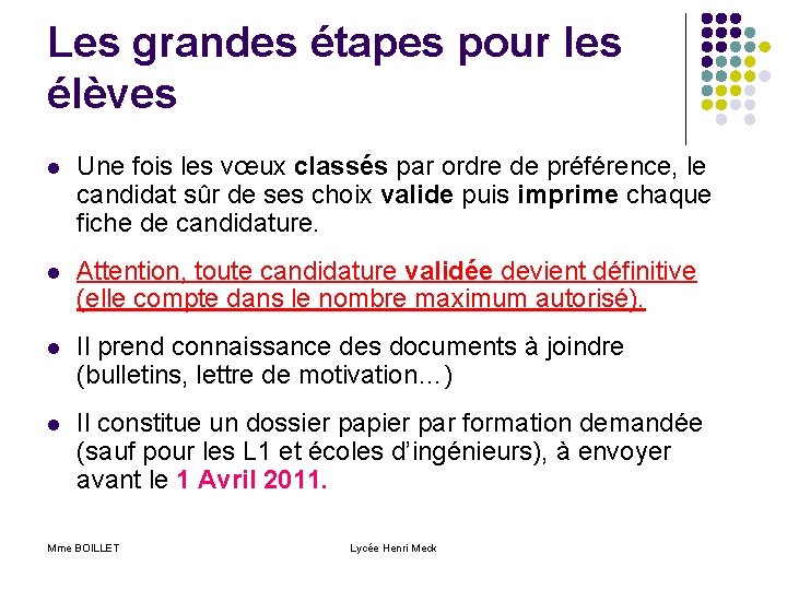 Les grandes étapes pour les élèves l Une fois les vœux classés par ordre