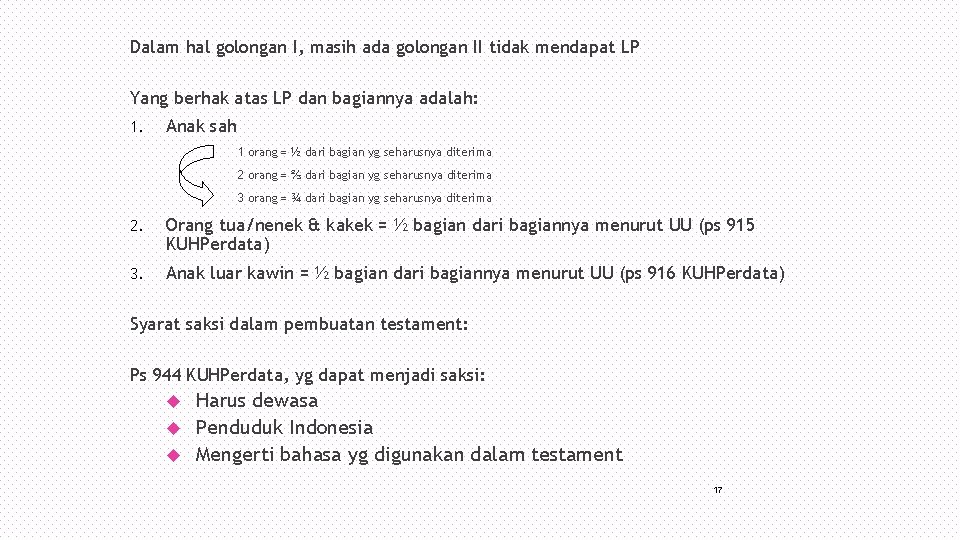 Dalam hal golongan I, masih ada golongan II tidak mendapat LP Yang berhak atas