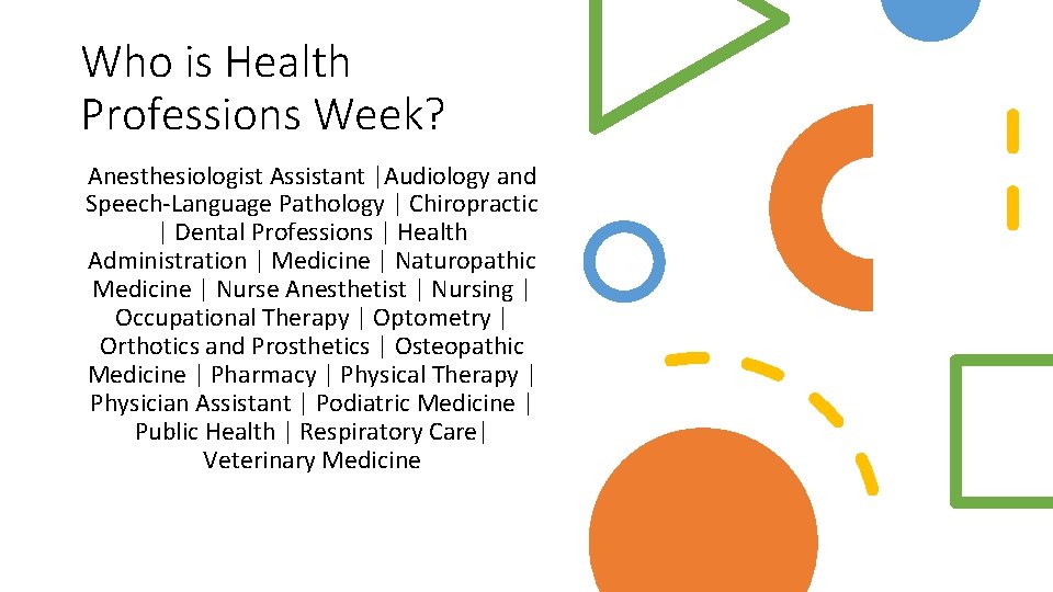 Who is Health Professions Week? Anesthesiologist Assistant |Audiology and Speech-Language Pathology | Chiropractic |