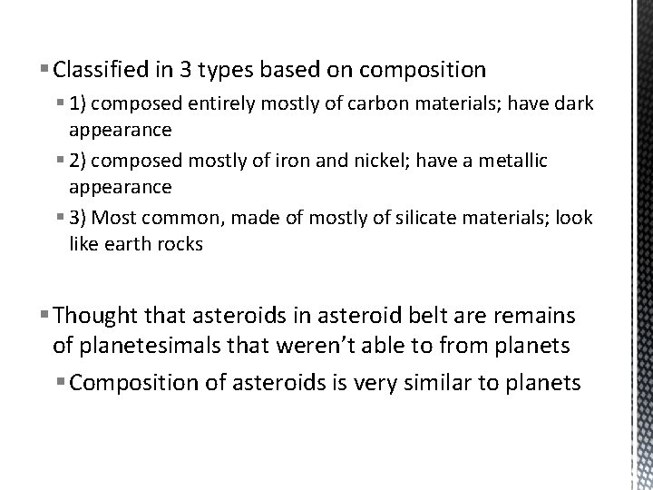 § Classified in 3 types based on composition § 1) composed entirely mostly of