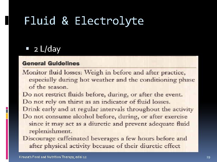 Fluid & Electrolyte 2 L/day Krause’s Food and Nutrition Therapy, edisi 12 29 