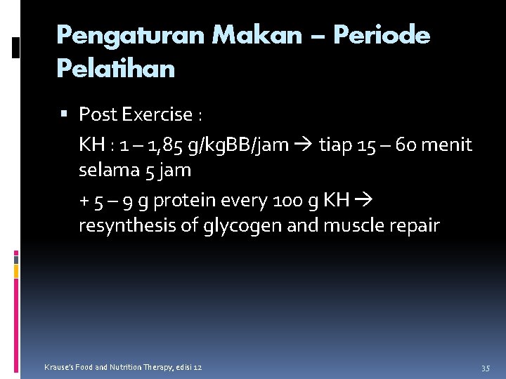 Pengaturan Makan – Periode Pelatihan Post Exercise : KH : 1 – 1, 85