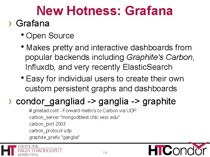 New Hotness: Grafana › Grafana h. Open Source h. Makes pretty and interactive dashboards