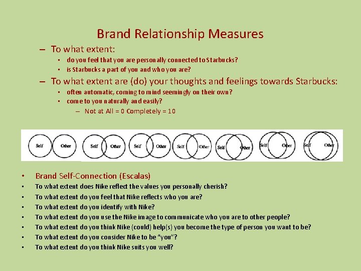 Brand Relationship Measures – To what extent: • do you feel that you are