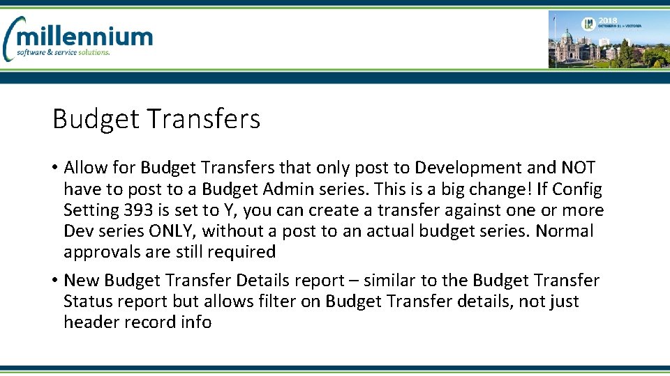 Budget Transfers • Allow for Budget Transfers that only post to Development and NOT