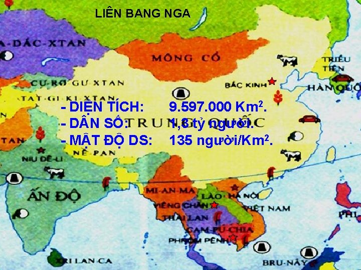 LIÊN BANG NGA - DIỆN TÍCH: - D N SỐ: - MẬT ĐỘ DS: