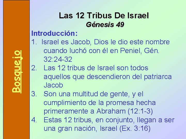 Las 12 Tribus De Israel Bosquejo Génesis 49 Introducción: 1. Israel es Jacob, Dios