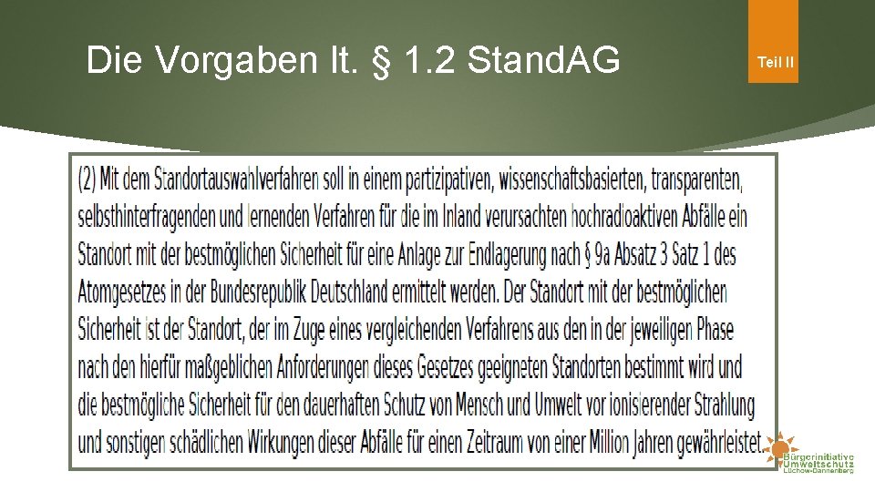 Die Vorgaben lt. § 1. 2 Stand. AG Teil II 