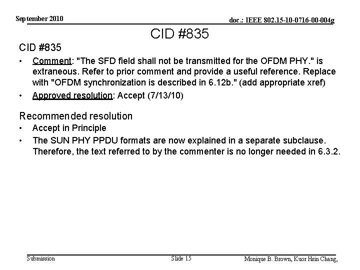 September 2010 doc. : IEEE 802. 15 -10 -0716 -00 -004 g CID #835