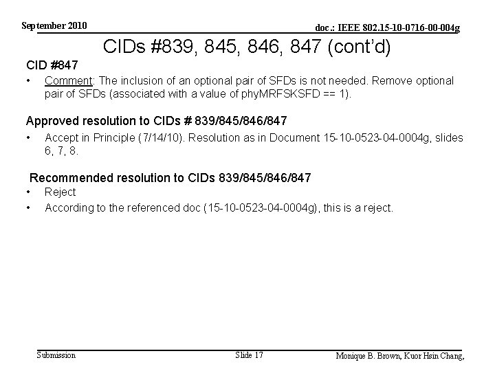 September 2010 doc. : IEEE 802. 15 -10 -0716 -00 -004 g CIDs #839,