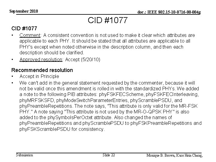 September 2010 doc. : IEEE 802. 15 -10 -0716 -00 -004 g CID #1077