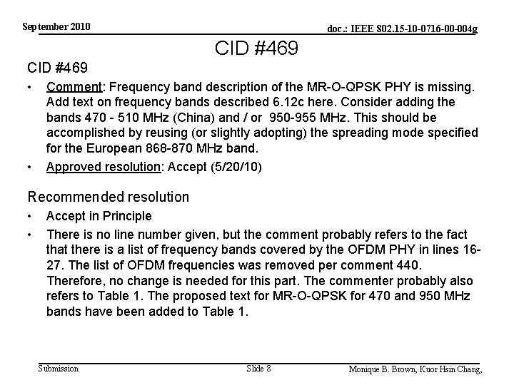 September 2010 doc. : IEEE 802. 15 -10 -0716 -00 -004 g CID #469