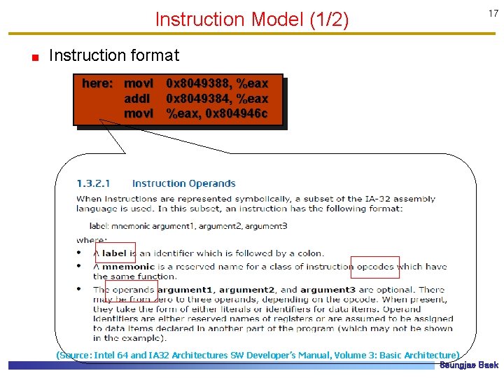 Instruction Model (1/2) 17 Instruction format here: movl 0 x 8049388, %eax addl 0