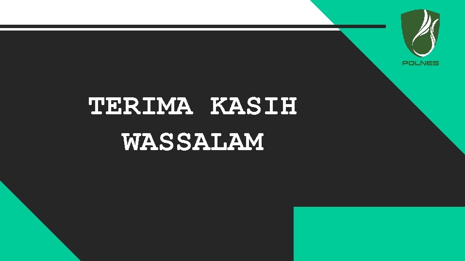 TERIMA KASIH WASSALAM 