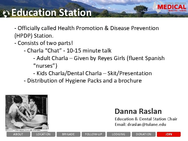 Education Station - Officially called Health Promotion & Disease Prevention (HPDP) Station. - Consists