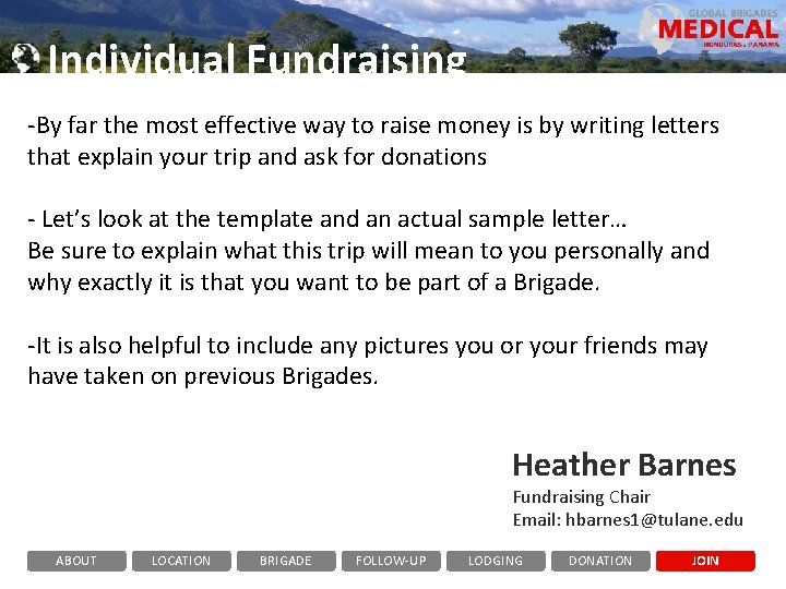 Individual Fundraising -By far the most effective way to raise money is by writing