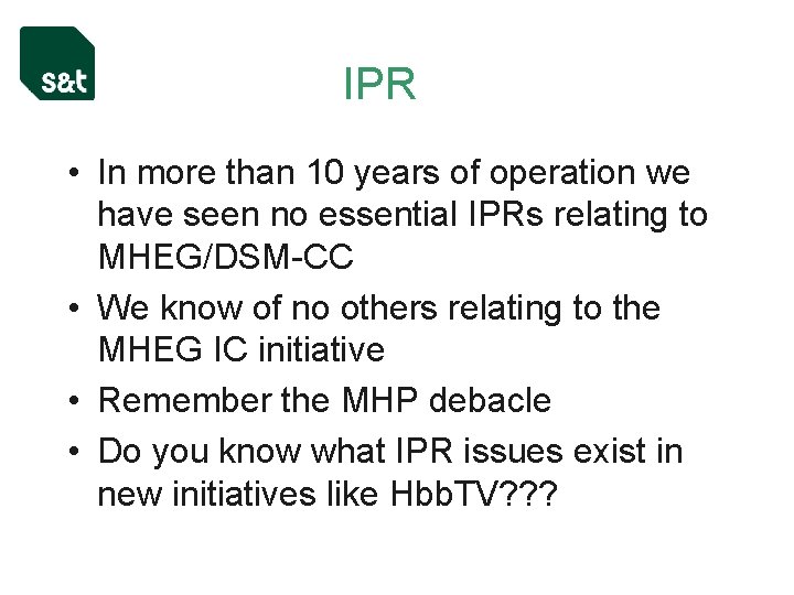 IPR • In more than 10 years of operation we have seen no essential