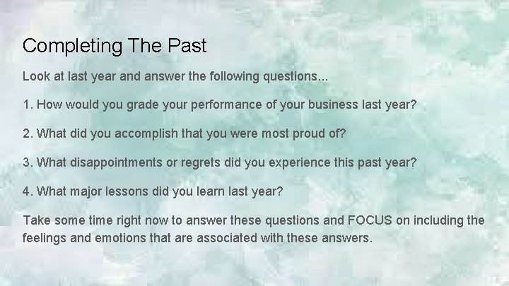 Completing The Past Look at last year and answer the following questions. . .
