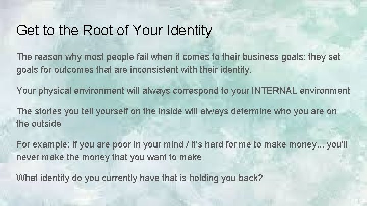 Get to the Root of Your Identity The reason why most people fail when