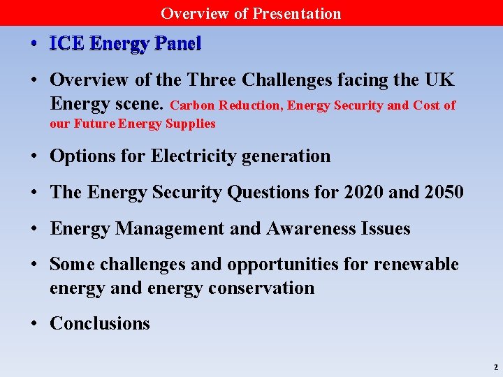 Overview of Presentation • ICE Energy Panel • Overview of the Three Challenges facing