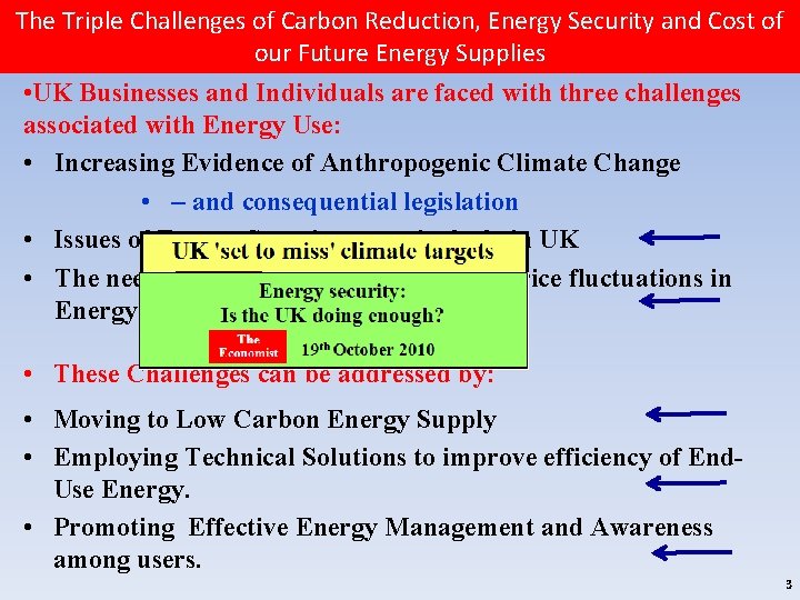 The Triple Challenges of Carbon Reduction, Energy Security and Cost of our Future Energy