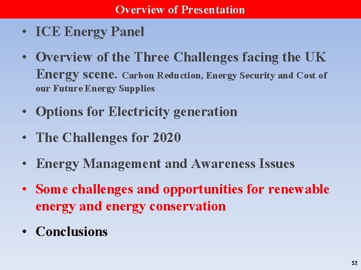 Overview of Presentation • ICE Energy Panel • Overview of the Three Challenges facing