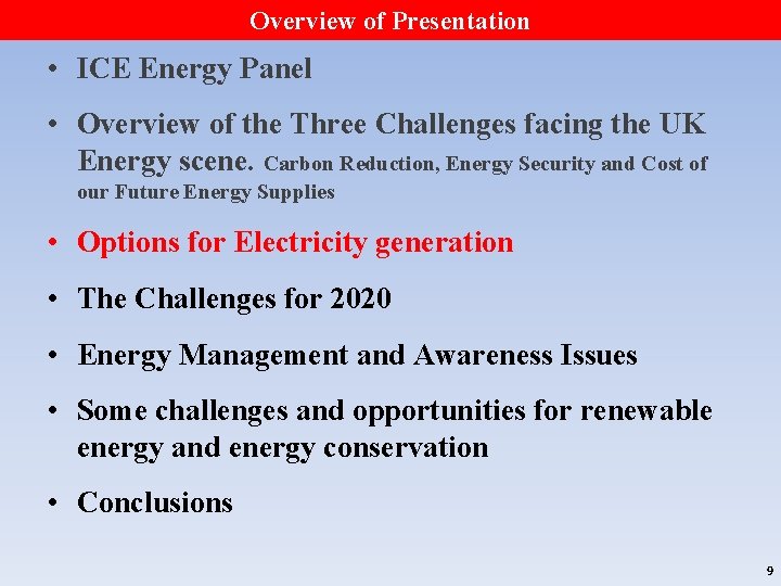 Overview of Presentation • ICE Energy Panel • Overview of the Three Challenges facing