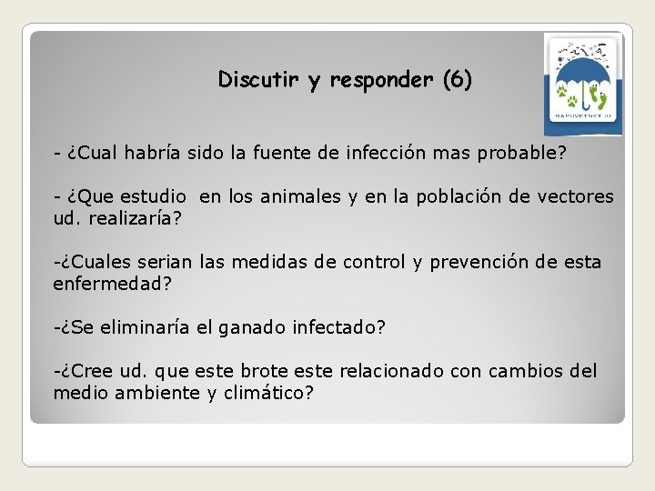 Discutir y responder (6) - ¿Cual habría sido la fuente de infección mas probable?