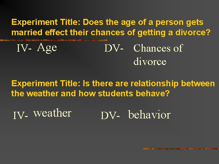 Experiment Title: Does the age of a person gets married effect their chances of
