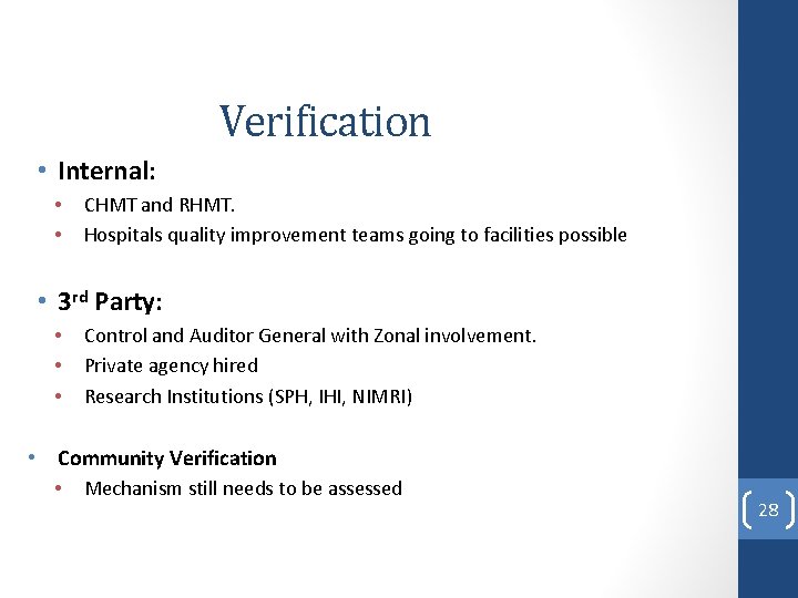 Verification • Internal: • • CHMT and RHMT. Hospitals quality improvement teams going to