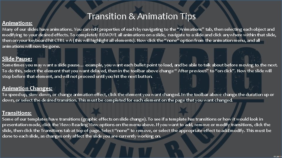 Animations: Transition & Animation Tips Many of our slides have animations. You can edit