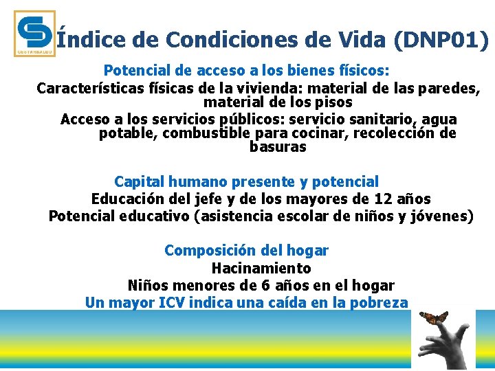 Índice de Condiciones de Vida (DNP 01) Potencial de acceso a los bienes físicos: