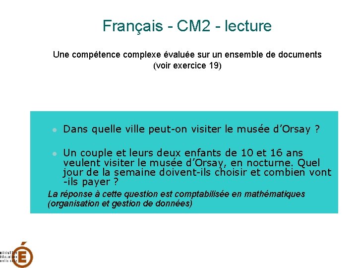 Français - CM 2 - lecture Une compétence complexe évaluée sur un ensemble de