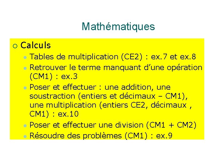 Mathématiques Calculs Tables de multiplication (CE 2) : ex. 7 et ex. 8 Retrouver