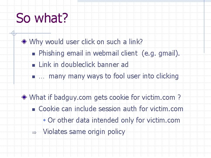 So what? Why would user click on such a link? n Phishing email in