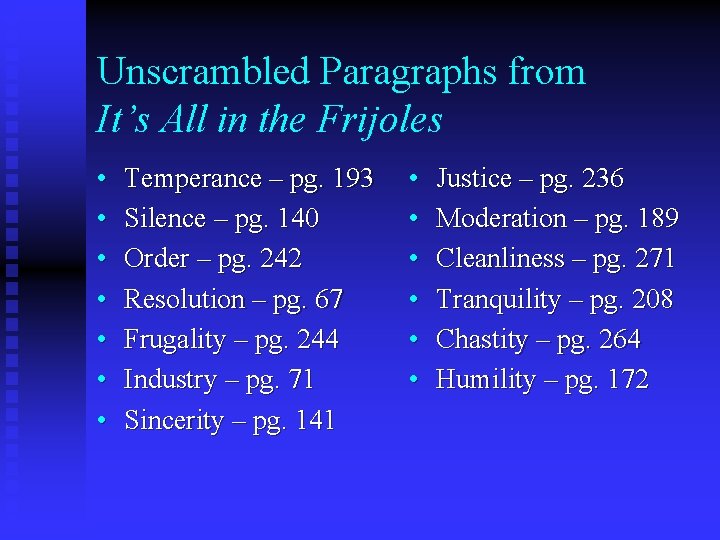 Unscrambled Paragraphs from It’s All in the Frijoles • • Temperance – pg. 193