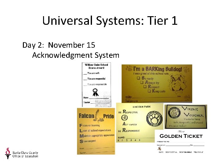 Universal Systems: Tier 1 Day 2: November 15 Acknowledgment System 