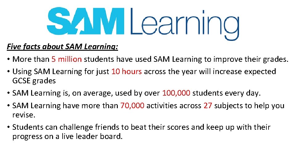 Five facts about SAM Learning: • More than 5 million students have used SAM
